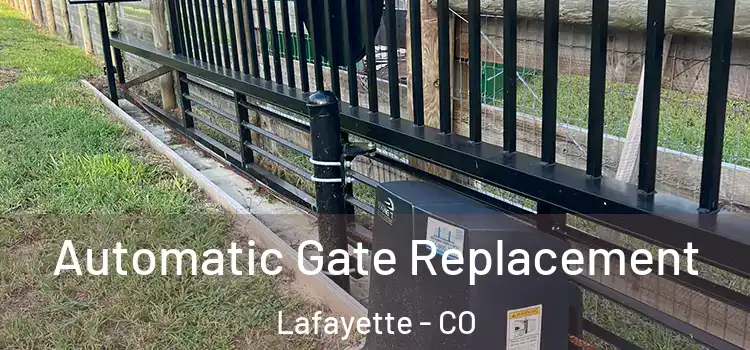 Automatic Gate Replacement Lafayette - CO