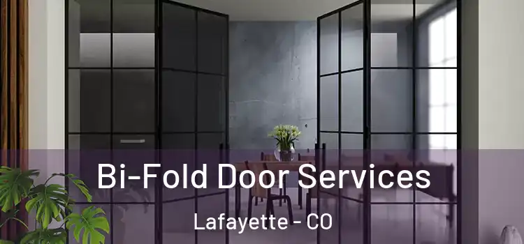 Bi-Fold Door Services Lafayette - CO