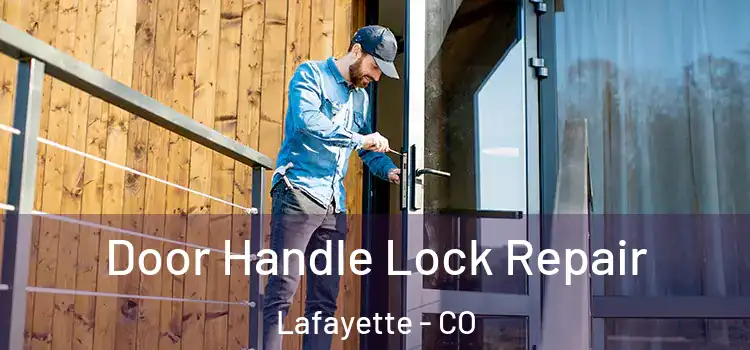 Door Handle Lock Repair Lafayette - CO