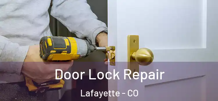 Door Lock Repair Lafayette - CO