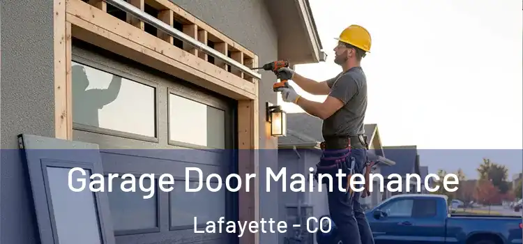 Garage Door Maintenance Lafayette - CO