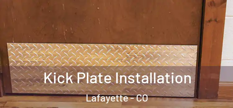 Kick Plate Installation Lafayette - CO