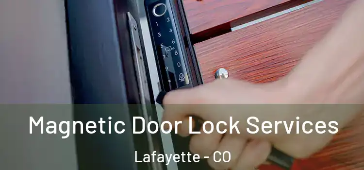 Magnetic Door Lock Services Lafayette - CO