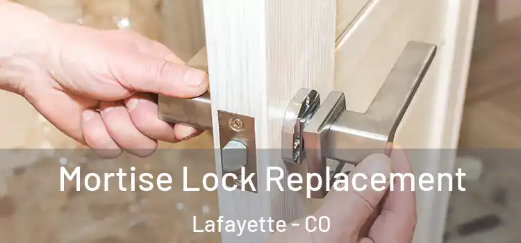 Mortise Lock Replacement Lafayette - CO