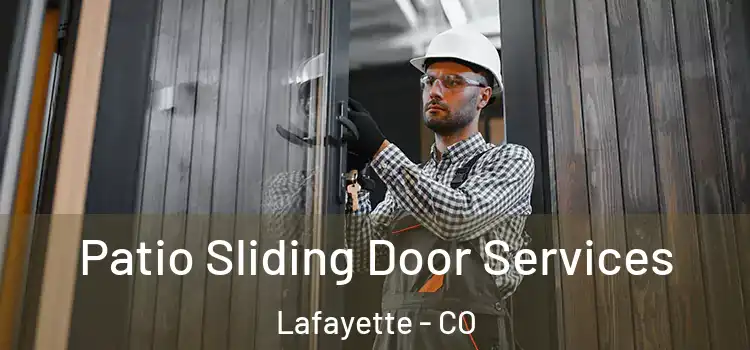 Patio Sliding Door Services Lafayette - CO