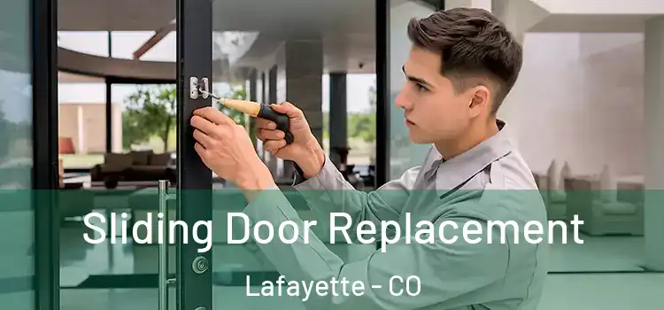 Sliding Door Replacement Lafayette - CO